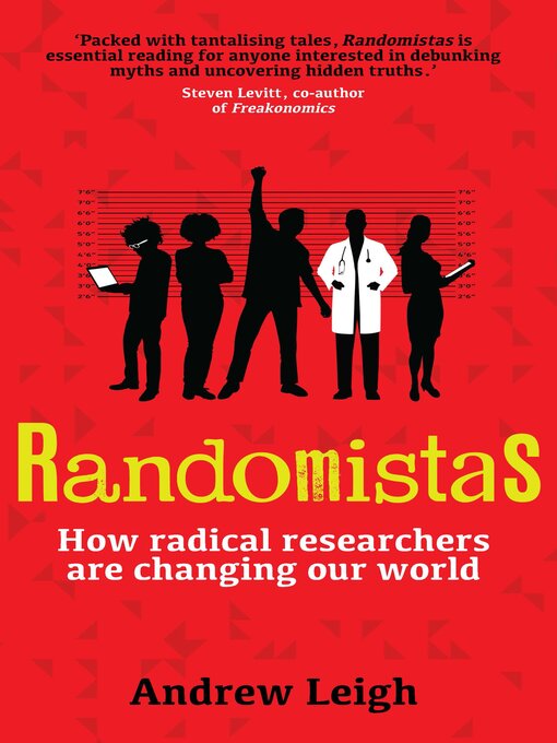 Title details for Randomistas by Andrew Leigh - Available